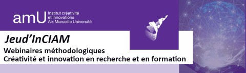 Jeud’InCIAM. Webinaires méthodologiques – Créativité et innovation en recherche et en formation